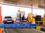 Kenaikan Tarif Tol JORR & Pondok Aren-Ulujami