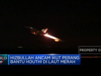 Ancaman Hizbullah Ikut Perang Di Laut Merah Semakin Memanas