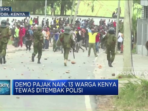 13 Warga Kenya Tewas Ditembak Polisi dalam Demo Protes Kenaikan Pajak