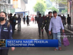 Video : Kisah Mengharukan Pekerja yang Terkena PHK